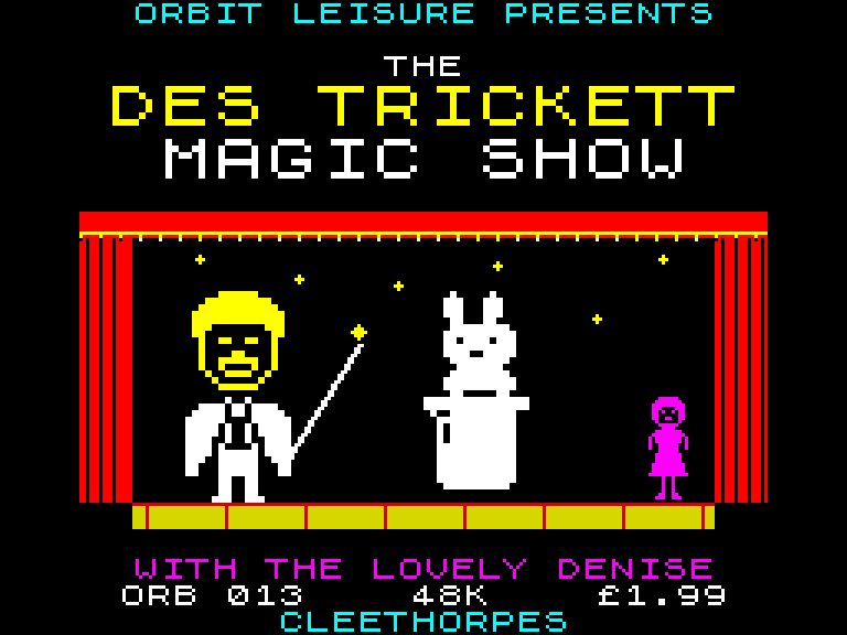 Loading screen: Des Trickett with his wand on a stage with red curtains, a rabbit coming out of a top hat, and the lovely Denise
